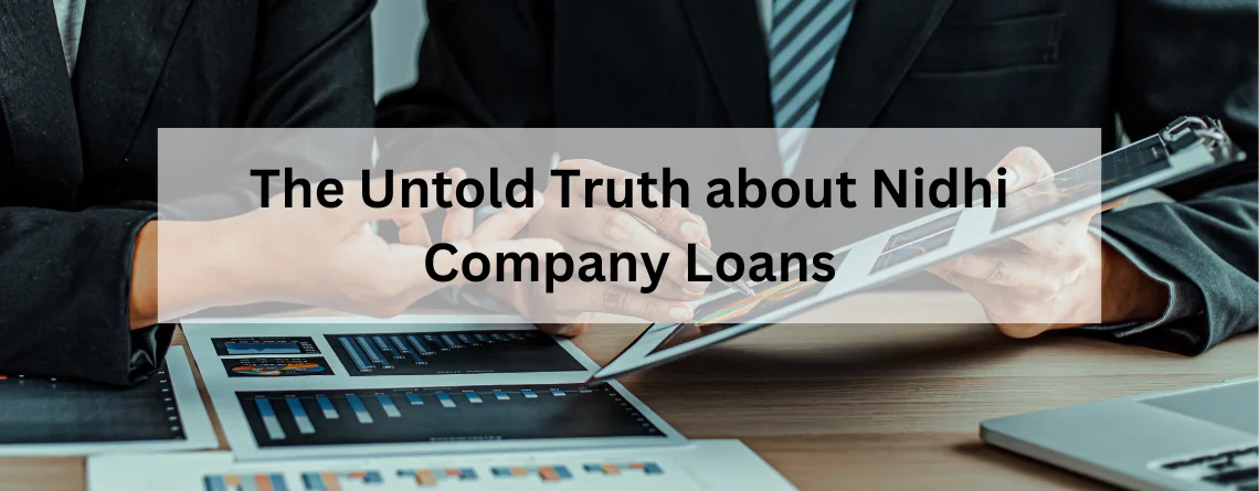 Untold Truth about Nidhi Company Loans