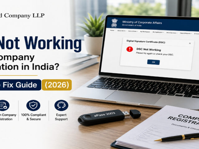DSC Not Working While Company Registration in India? Here’s How to Fix It