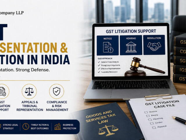 GST Representation & Litigation in India: Complete Guide to GST Notices, Appeals & Dispute Resolution