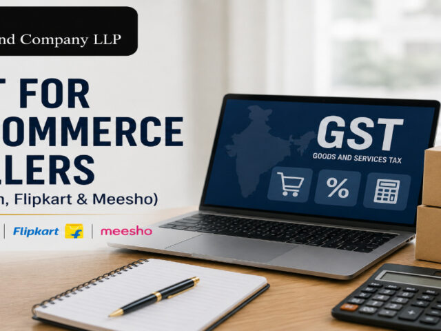 GST for E-commerce Sellers (Amazon, Flipkart & Meesho): Complete GST Guide for Online Businesses in India