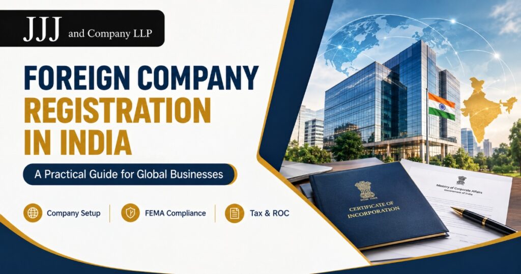 Foreign Company Registration in India: FDI, FEMA, Tax & Compliance Guide